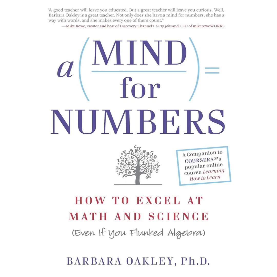 A Mind For Numbers: How to Excel at Math and Science (Even If You Flunked Algebra)