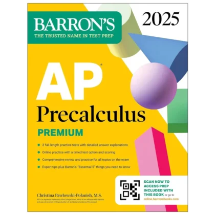 AP Precalculus Premium, 2025: Prep Book with 3 Practice Tests + Comprehensive Review + Online Practice (Barron's AP Prep)