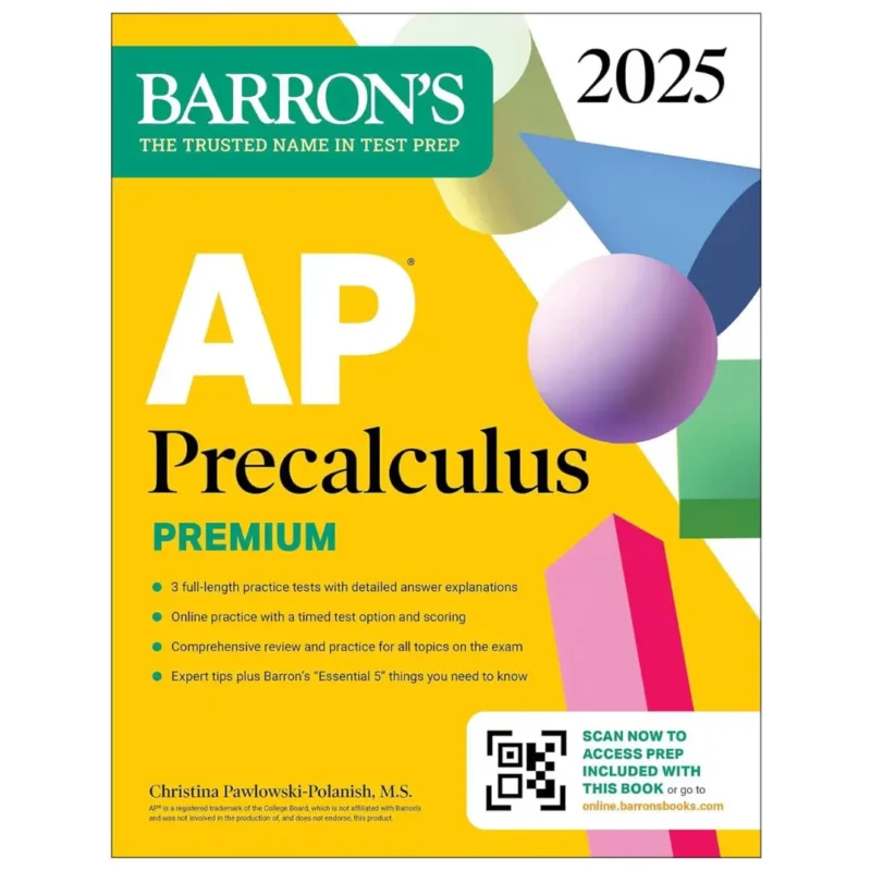 AP Precalculus Premium, 2025: Prep Book with 3 Practice Tests + Comprehensive Review + Online Practice (Barron's AP Prep)