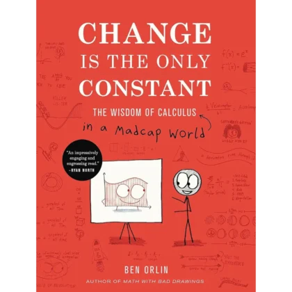 Change Is the Only Constant: The Wisdom of Calculus in a Madcap World