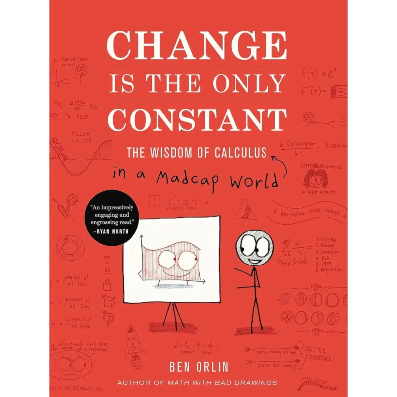 Change Is the Only Constant: The Wisdom of Calculus in a Madcap World