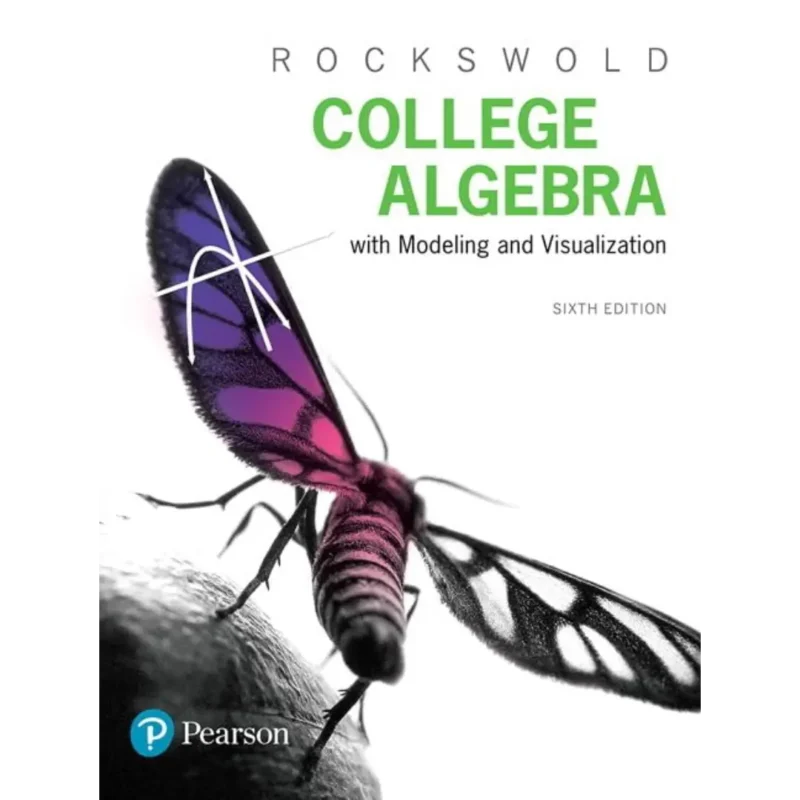College Algebra with Modeling and Visualization
