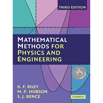 Mathematical Methods for Physics and Engineering: A Comprehensive Guide