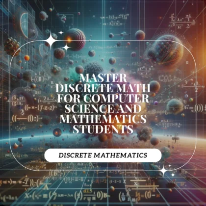Comprehensive Discrete Mathematics for Computer Science and Mathematics Students