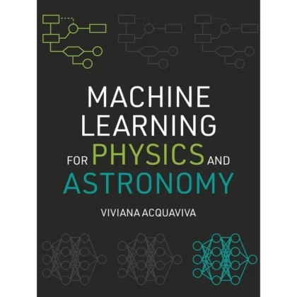Machine Learning for Physics and Astronomy