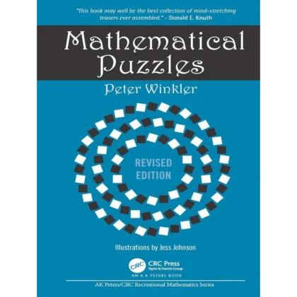 Mathematical Puzzles: Revised Edition (AK Peters/CRC Recreational Mathematics Series)