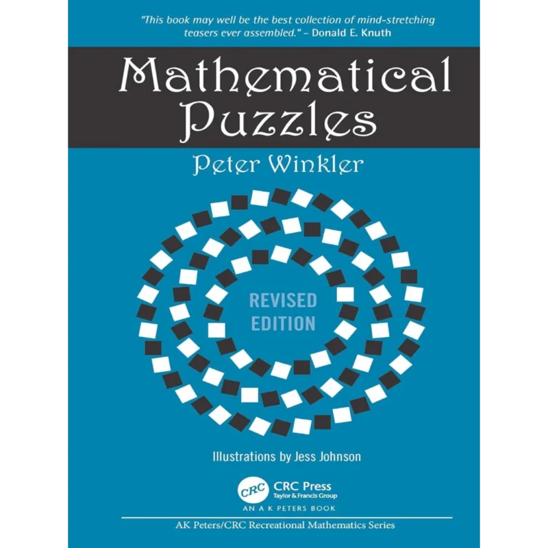 Mathematical Puzzles: Revised Edition (AK Peters/CRC Recreational Mathematics Series)
