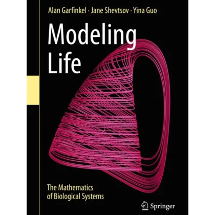 Modeling Life: The Mathematics of Biological Systems