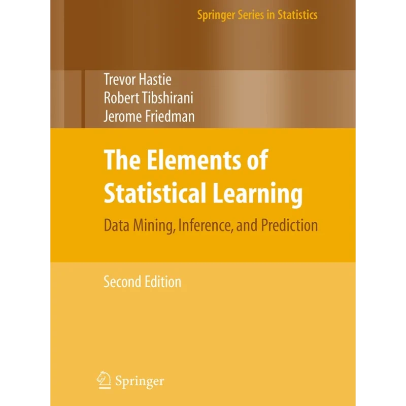 The Elements of Statistical Learning: Data Mining, Inference, and Prediction, Second Edition (Springer Series in Statistics)