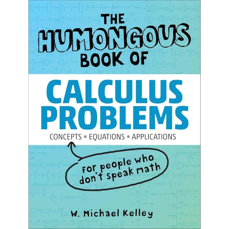 The Humongous Book of Calculus Problems (Humongous Books)