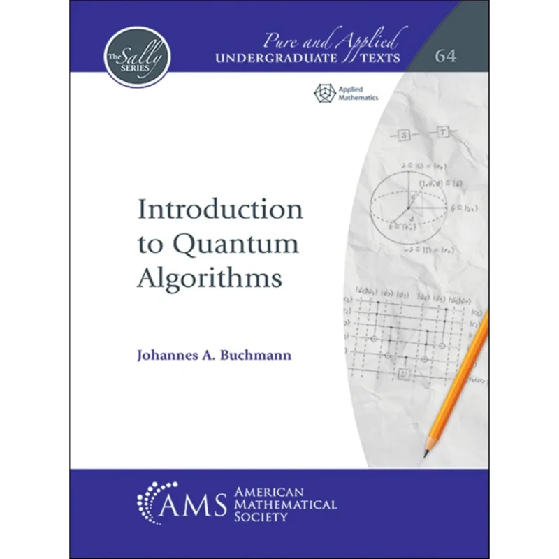 Introduction to Quantum Algorithms (Pure and Applied Undergraduate Texts)