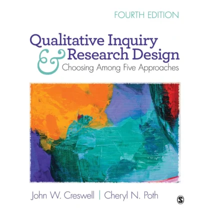 Qualitative Inquiry and Research Design: Choosing Among Five Approaches