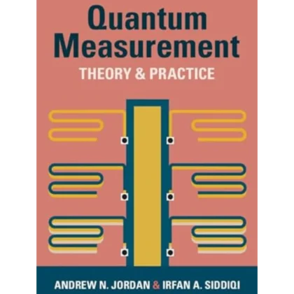 Quantum Measurement: Theory and Practice