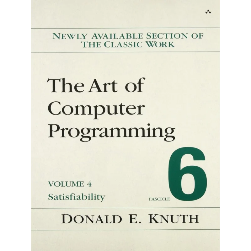 Art of Computer Programming, The: Satisfiability, Volume 4, Fascicle 6