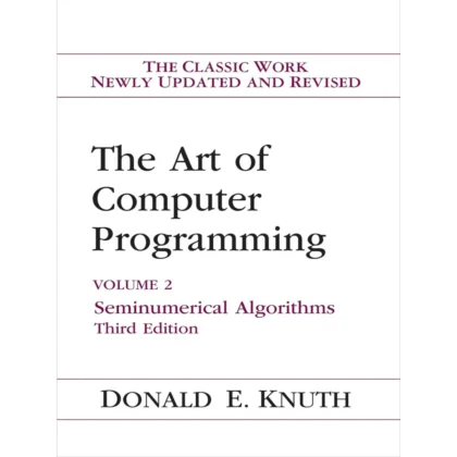 Art of Computer Programming, The: Seminumerical Algorithms, Volume 2
