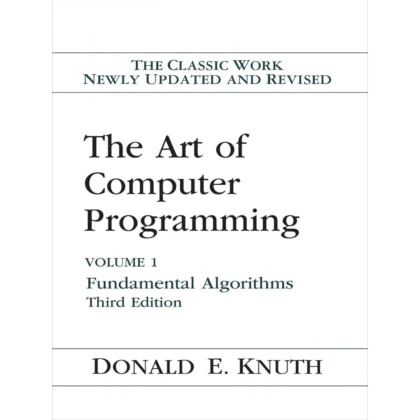 The Art of Computer Programming, Vol. 1: Fundamental Algorithms, 3rd Edition