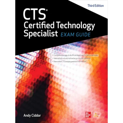 CTS Certified Technology Specialist Exam Guide, Third Edition