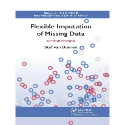 Flexible Imputation of Missing Data, Second Edition (Chapman & Hall/CRC Interdisciplinary Statistics)