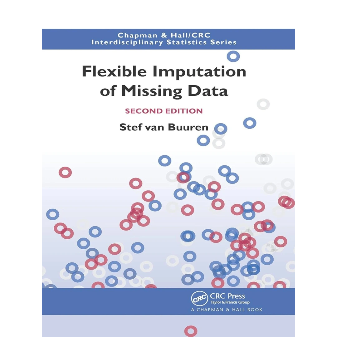 Flexible Imputation of Missing Data, Second Edition (Chapman & Hall/CRC Interdisciplinary Statistics)