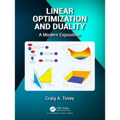 Linear Optimization and Duality: A Modern Exposition